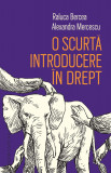 O scurta introducere in drept | Raluca Bercea, Alexandra Mercescu