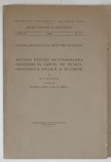 INSTITUTUL GEOLOGIC AL ROMANIEI , METODA PENTRU DETERMINAREA CEREZINEI IN CERURI DE PETROL , OZOCHERITA , SMOALA SI BITUMURI de E. CASIMIR ...A. BRIL
