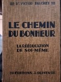 Le chemin du Bonheur- Dr. Victor Pauchet