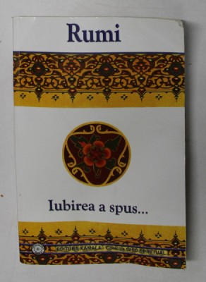 IUBIREA A SPUS... de RUMI , 2003 foto