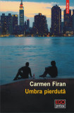 Umbra pierdută - Paperback brosat - Carmen Firan - Polirom