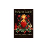 Mexican Magic: Brujeria, Spells, and Rituals for All Occasions