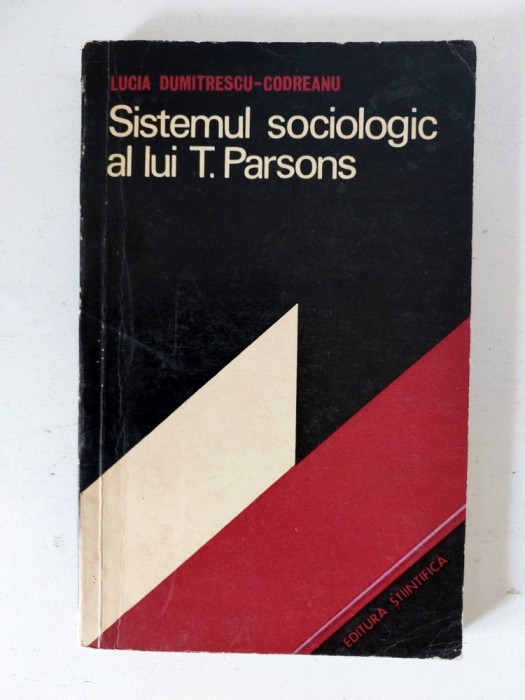 SISTEMUL SOCIOLOGIC AL LUI T. PARSONS-LUCIA DUMITRESCU-CODREANU