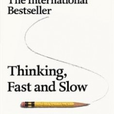 Thinking, Fast and Slow - Daniel Kahneman