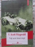 TOTI ACEI TINERI TRISTI-FRANCIS SCOTT FITZGERALD-357319