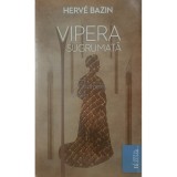 Herve Bazin - Vipera sugrumata (Editia: 2010)