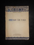 EMANOIL BUCUTA - PIETRE DE VAD volumul 1 (1937, prima editie)