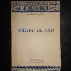 EMANOIL BUCUTA - PIETRE DE VAD volumul 1 (1937, prima editie)