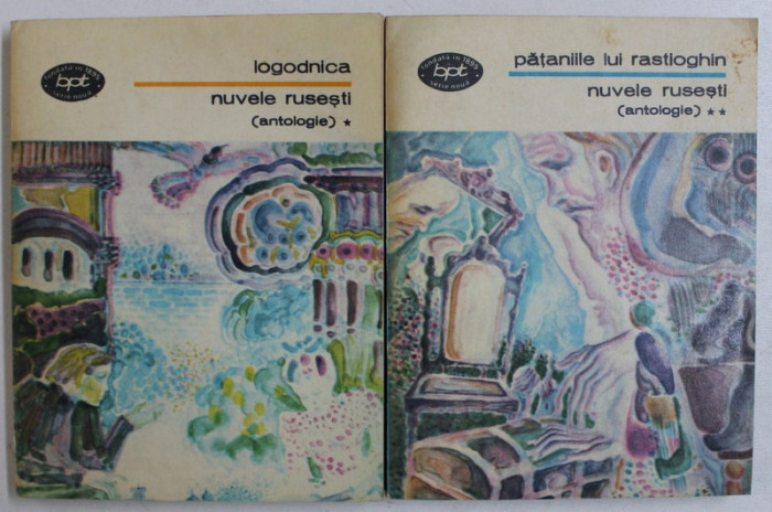 NUVELE RUSESTI ( ANTOLOGIE ) , VOL. I - II , antologie de TATIANA NICOLESCU , 1978