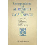 Liviu Călin - Corespondența lui Al. Rosetti cu G. Călinescu (editia 1984)