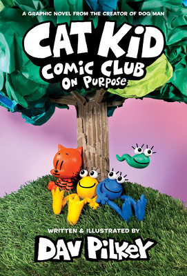 Cat Kid Comic Club: On Purpose: A Graphic Novel (Cat Kid Comic Club #3): From the Creator of Dog Man foto