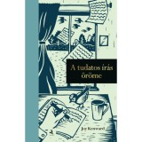A tudatos &iacute;r&aacute;s &ouml;r&ouml;me - Joy Kenward