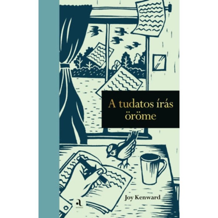 A tudatos &iacute;r&aacute;s &ouml;r&ouml;me - Joy Kenward
