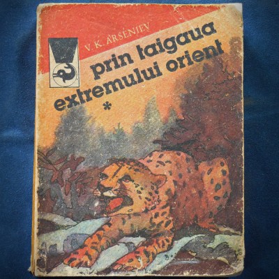 PRIN TAIGAUA EXTREMULUI ORIENT - V. K. ARSENIEV - VOL. I - DELFIN foto