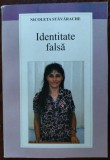 Cumpara ieftin NICOLETA STAVARACHE - IDENTITATE FALSA (VERSURI, 2007) [DEDICATIE / AUTOGRAF]