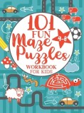 Maze Puzzle Book for Kids 4-8 101 Fun First Mazes for Kids 4-6, 6-8 year olds - Maze Activity Workbook for Children: Games, Puzzles and Problem-Solvin