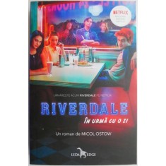 Riverdale in urma cu o zi &ndash; Micol Ostow