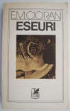Eseuri E.M. Cioran - Carte Noua/Anticariat: Critica Literara, Filosofie Existentista