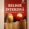 J. Douglas Kenyon (ed.) - Religie interzisă: ereziile tăinuite ale Occidentului