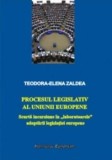 Procesul legislativ al Uniunii Europene/Teodora-Elena Zaldea, Institutul European