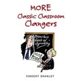 More Classic Classroom Clangers