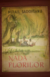 Nada florilor/ amintirile unui pescar cu undita- Mihail Sadoveanu 1959