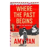 Where the Past Begins (Amy Tan)