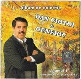 Dan Ciotoi &amp; Formația Generic - Album De Colectie Volumul 1, CD