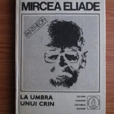 Mircea Eliade - La umbra unui crin