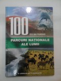 100 CELE MAI FRUMOASE PARCURI NATIONALE ALE LUMII
