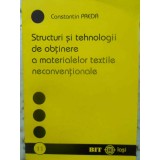 STRUCTURI SI TEHNOLOGII DE OBTINERE A MATERIALELOR TEXTILE NECONVENTIONALE-CONSTANTIN PREDA-231754