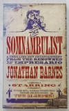 THE SOMNAMBULIST by JONATHAN BARNES , 2007