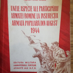 Unele aspecte ale participării armatei române la insurecț pop. armată din 23 Aug