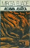 Mircea Eliade - Alchimia asiatica
