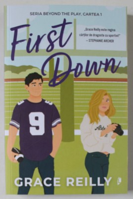 FIRST DOWN , SERIA BEYOND THE PLAY , CARTEA I de GRACE REILLY , 2024 foto