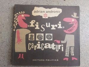 Fisuri 160 caricaturi Adrian Andronic foto