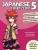 Japanese From Zero! 5: Proven Techniques to Learn Japanese for Students and Professionals