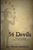 Fifty-Four Devils: The Art &amp; Folklore of Fortune-Telling with Playing Cards