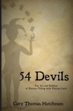 Fifty-Four Devils: The Art &amp; Folklore of Fortune-Telling with Playing Cards