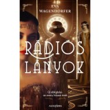 R&aacute;di&oacute;s l&aacute;nyok - &Uacute;j idők dalai: az arany h&uacute;szas &eacute;vek - Eva Wagendorfer