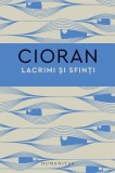 Lacrimi si sfinti - Emil Cioran