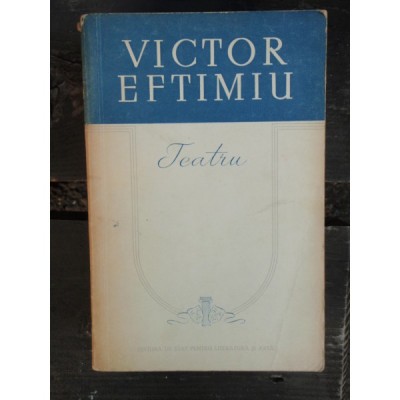 TEATRU - VICTOR EFTIMIU foto