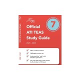Official Ati Teas Study Guide 7 (2024-2025 Edition)