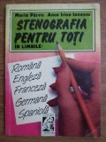 M. Parvu - Stenografia pt. toți &icirc;n lb. rom&acirc;nă, engleză, fr., germană, spaniolă