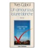 Yves Cabrol - Un amour sous la lune blanche - roman - 117106