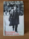 BUCURESTII TINERETII MELE... - ION MINULESCU (1969)