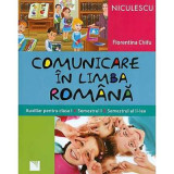 Comunicare in limba romana. Auxiliar pentru clasa 1 (Semestrul 1 si semestrul al 2-lea) - Florentina Chifu