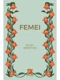Femei/Mihail Sebastian