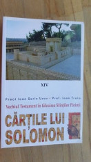 Vechiul Testament in talcuirea Sfintilor Parinti vol.14. Cartile lui Solomon- Preot Ioan Sorin Usca, Preot Ioan Traia foto