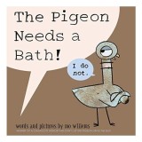 The Pigeon Needs a Bath